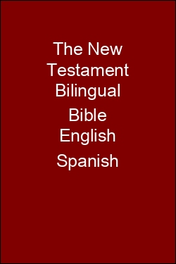 The New Testament Bilingual Bible English Spanish